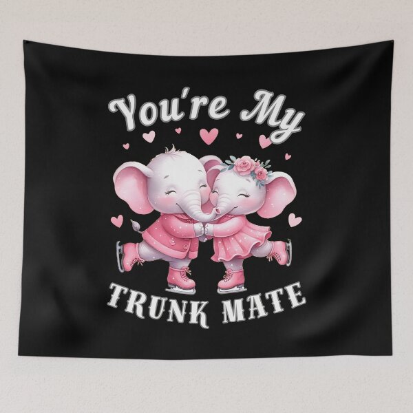 Item preview, You're My Trunk Mate designed and sold by ElephantVibes.