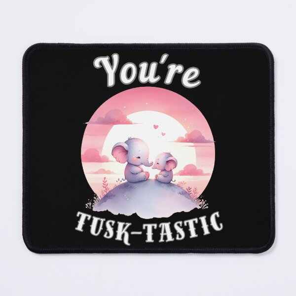 Item preview, You're Tusk-Tastic designed and sold by ElephantVibes.