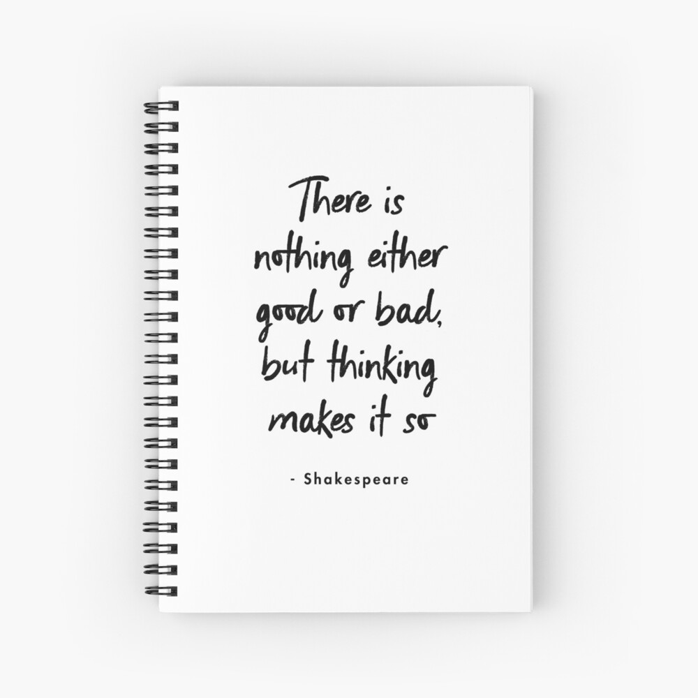 shakespeare-there-is-nothing-either-good-or-bad-but-thinking-makes