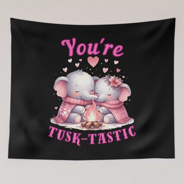 Item preview, You're Tusk-Tastic. elephant saying designed and sold by ElephantVibes.