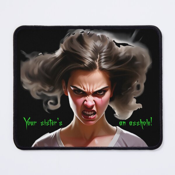 Item preview, Your sister's an asshole! designed and sold by FatCatStudios.