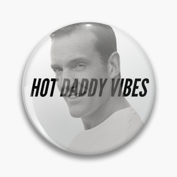 Item preview, Hot Daddy Vibes designed and sold by DawsonsDeek.