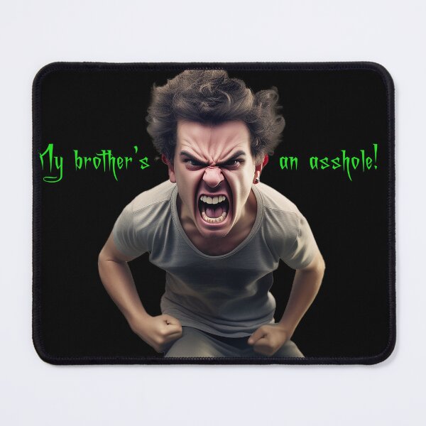 Item preview, My brother's an asshole! designed and sold by FatCatStudios.
