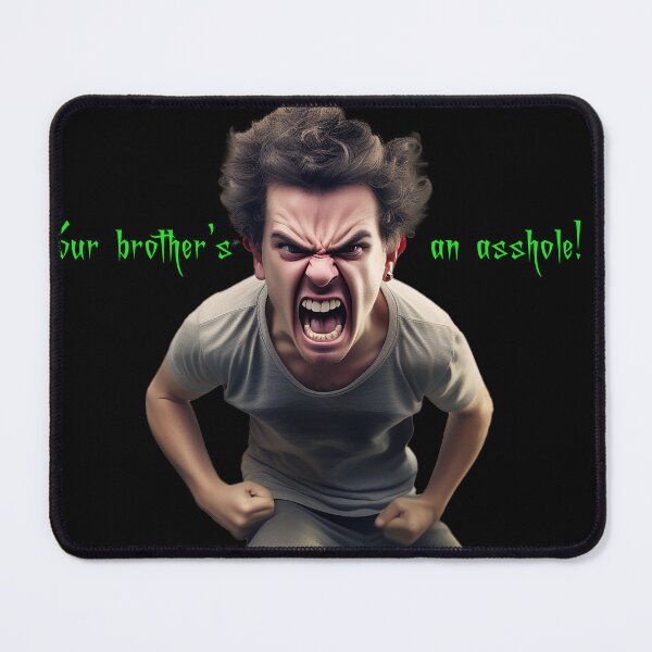 Item preview, Your brother's an asshole! designed and sold by FatCatStudios.