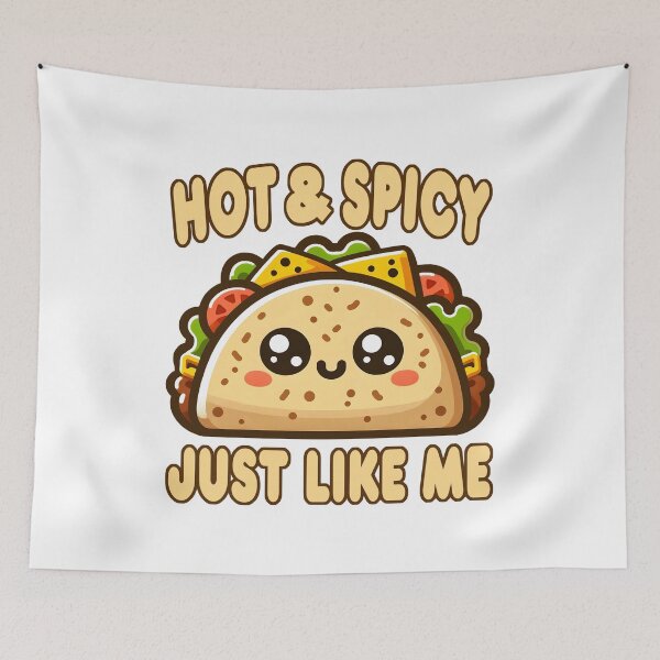 Item preview, Funny Taco Pun Hot And Spicy Just Like Me Adult Humor Mexican Food Saying designed and sold by Bad Kitty Designz.