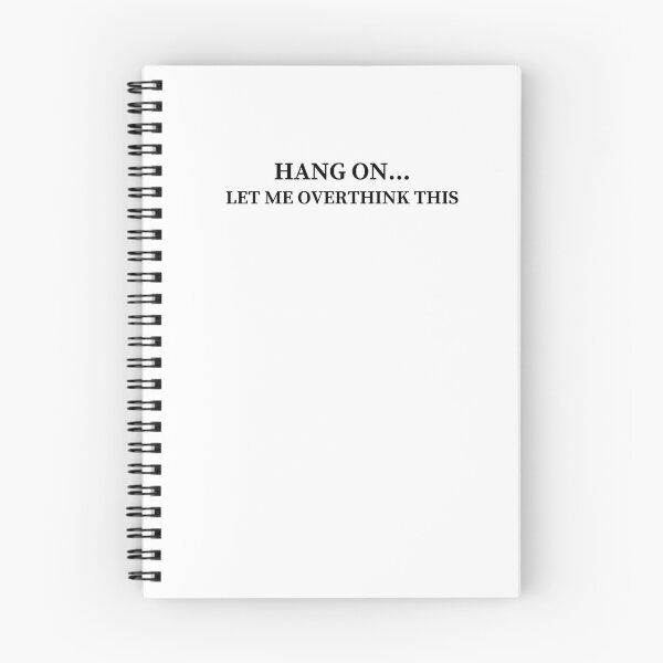 Item preview, Hang on... Let me overthink this designed and sold by GRINspiration.