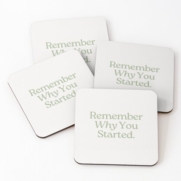 Item preview, REMEMBER WHY YOU STARTED. designed and sold by Detachedsoul.
