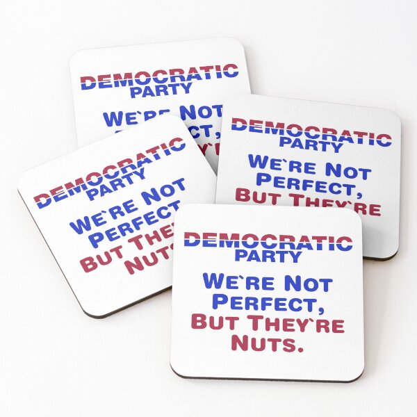 Item preview, Democrats: We're Not Perfect, But They're Nuts designed and sold by LeftWingDesign.