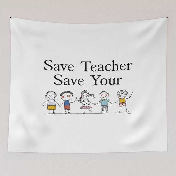 Item preview, Save Teacher Save Your Child designed and sold by Mayalogo.