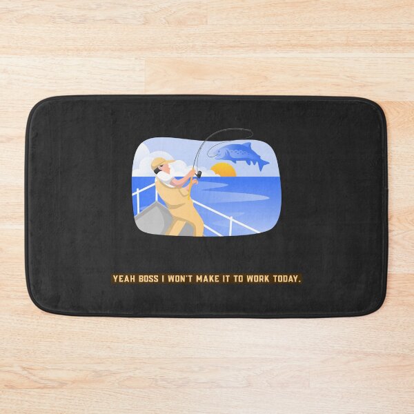 Item preview, Yeah boss I won't make it to work today - Fishing gift designed and sold by MrLAS.