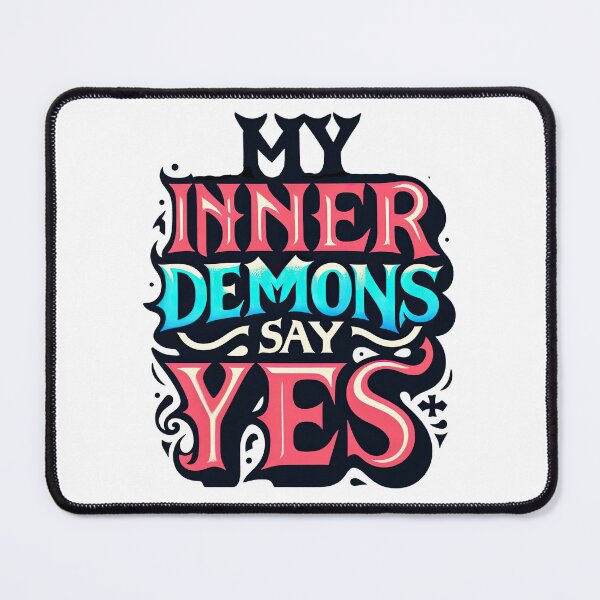Item preview, My Inner Demons Say Yes designed and sold by ArtadoraDesignz.