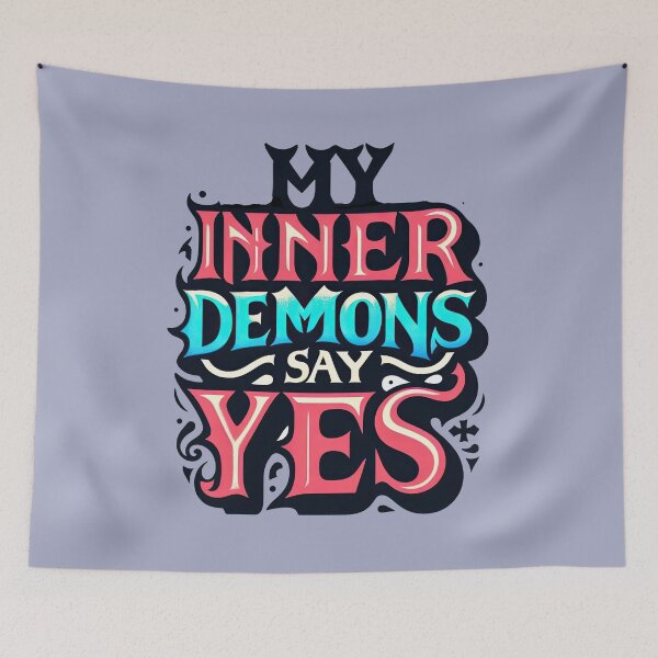 Item preview, My Inner Demons Say Yes designed and sold by ArtadoraDesignz.