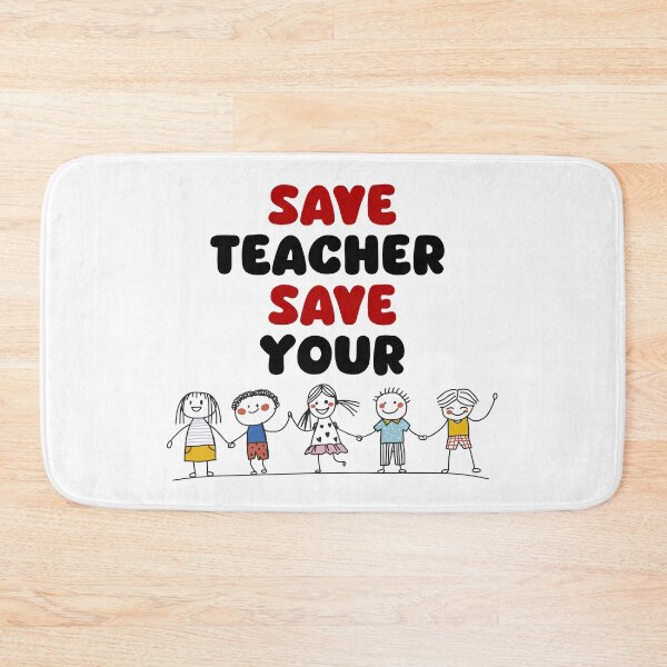 Item preview, Save Teacher Save Your Child designed and sold by Mayalogo.
