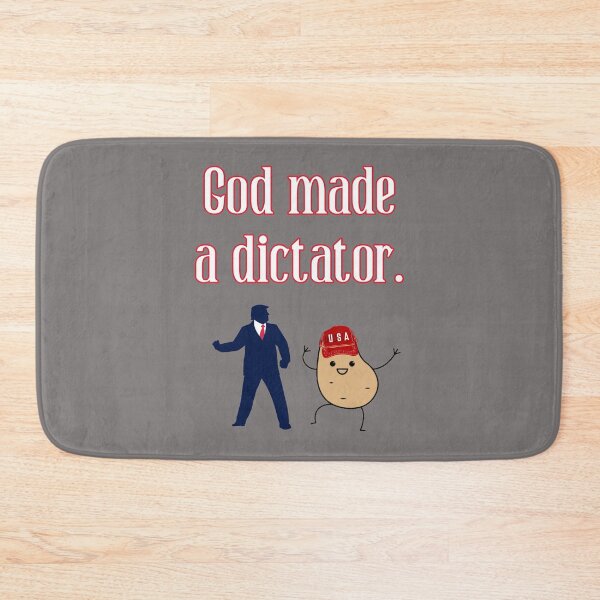 Item preview, God made a dictator with an illustration of a Dick and a tator. Funny political satire. designed and sold by JoyOfHopeStore.