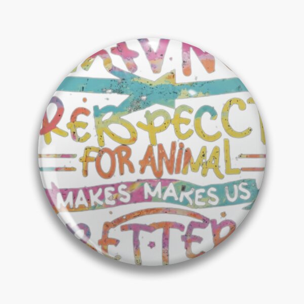 Item preview, Respect animals makes better human  designed and sold by Anime8kbuy.