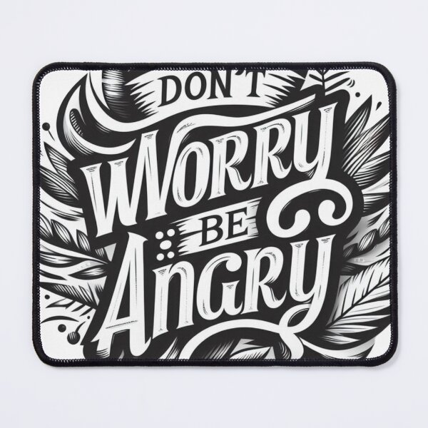 Item preview, Dont worry be angry designed and sold by Kasta1989.