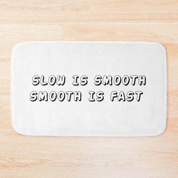 Item preview, slow is smooth, smooth is fast designed and sold by 101univers.