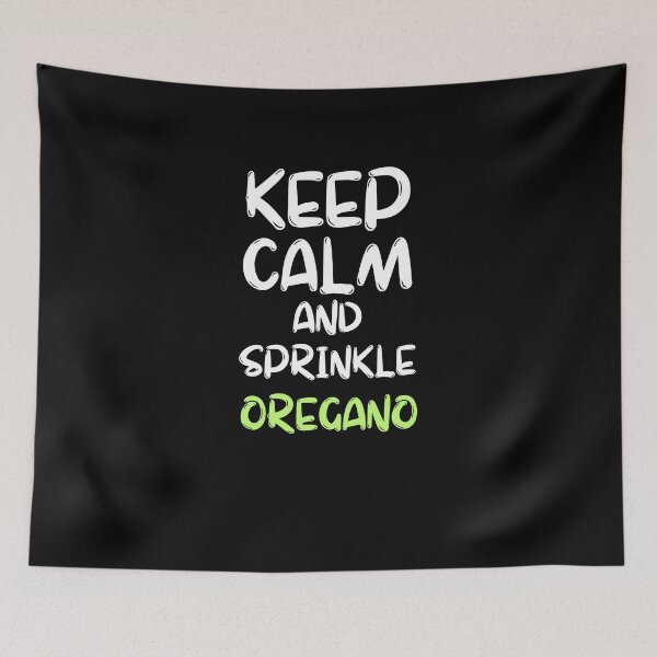 Item preview, Stay calm and sprinkle OREGANO designed and sold by GartenIdeen.