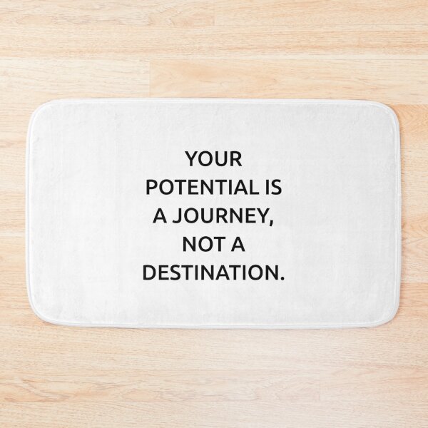 Item preview, Your potential is a journey, not a destination. designed and sold by IMCDT.