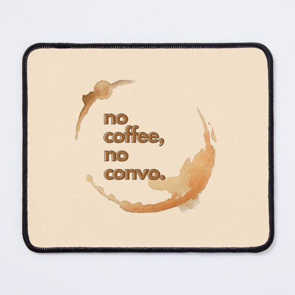 Item preview, No Coffee, No Convo  designed and sold by tilapiacats.