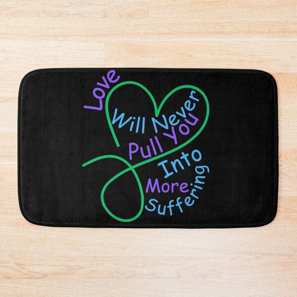 Item preview, Love Will Never Pull You Into More Suffering designed and sold by MiracleROLArt.