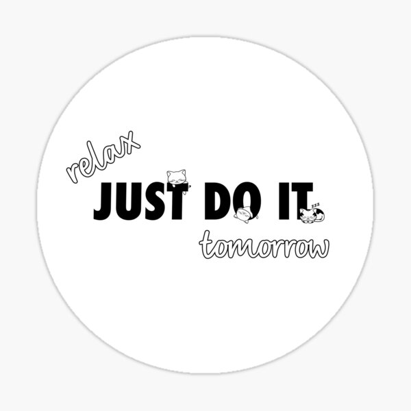 Just Do It Tomorrow Stickers for Sale Redbubble