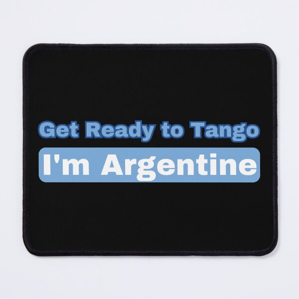 Item preview, Get Ready to Tango – I'm Argentine designed and sold by Merigold.