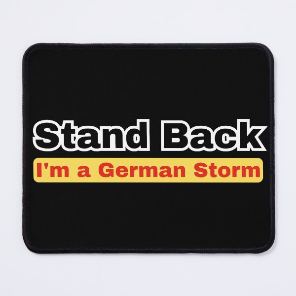 Item preview, Stand Back, I'm a German Storm designed and sold by Merigold.