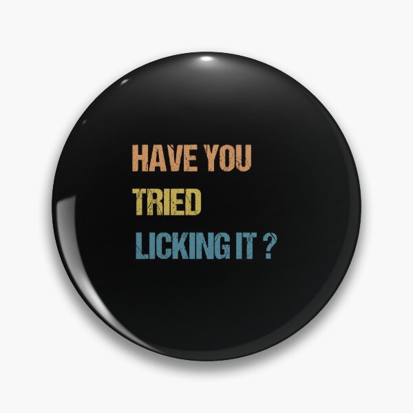 Item preview, Have You Tried Licking It ? designed and sold by SakuraPxl.