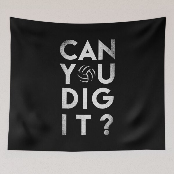 Item preview, Can You Dig It ? Funny Volleyball Quotes designed and sold by goodspy.