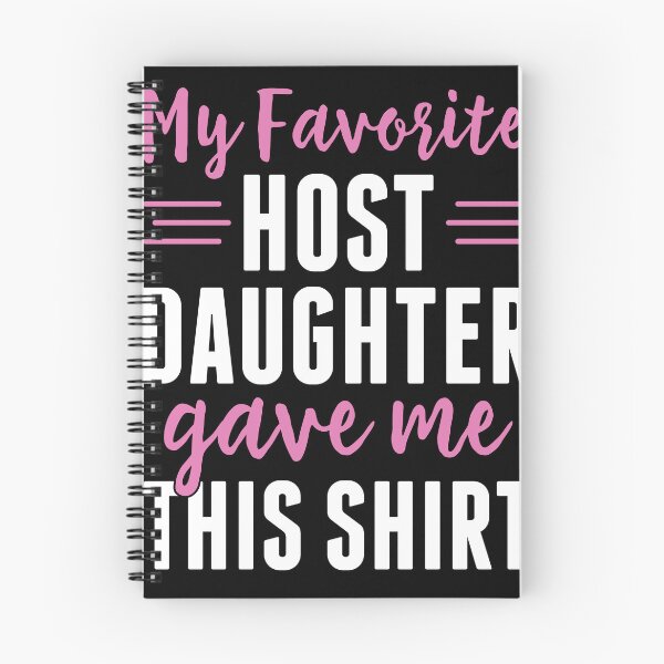 Item preview, My Favorite Host Daughter Gave Me This Shirt Host Family designed and sold by BlueBerry-Pengu.