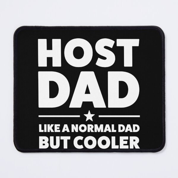 Item preview, Host Dad Like a Normal Dad but Cooler Host Family designed and sold by BlueBerry-Pengu.