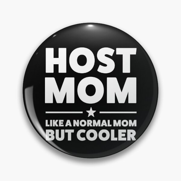 Item preview, Host Mom Like a Regular Mom but Cooler Host Family designed and sold by BlueBerry-Pengu.