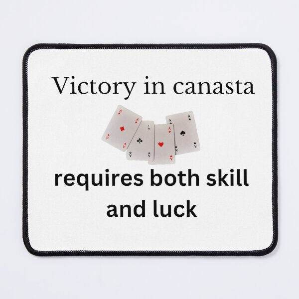 Item preview, Victory in canasta requires both skill and luck. designed and sold by DaringDesigns19.