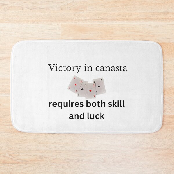 Item preview, Victory in canasta requires both skill and luck. designed and sold by DaringDesigns19.
