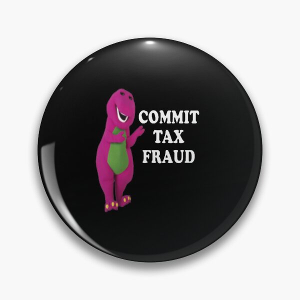 Item preview, commit tax fraud meme designed and sold by Shrewd Mood.
