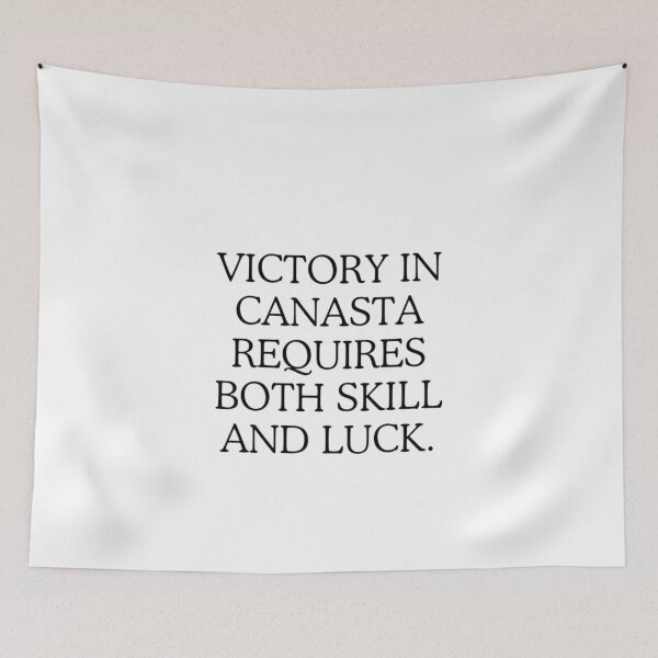 Item preview, Victory in canasta requires both skill and luck. designed and sold by DaringDesigns19.