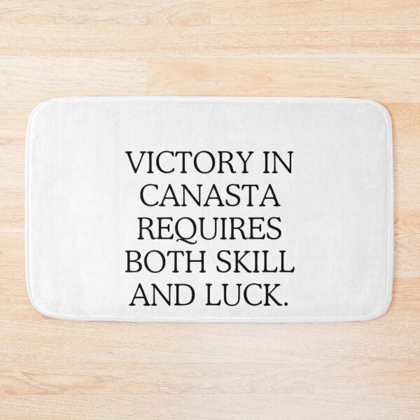 Item preview, Victory in canasta requires both skill and luck. designed and sold by DaringDesigns19.