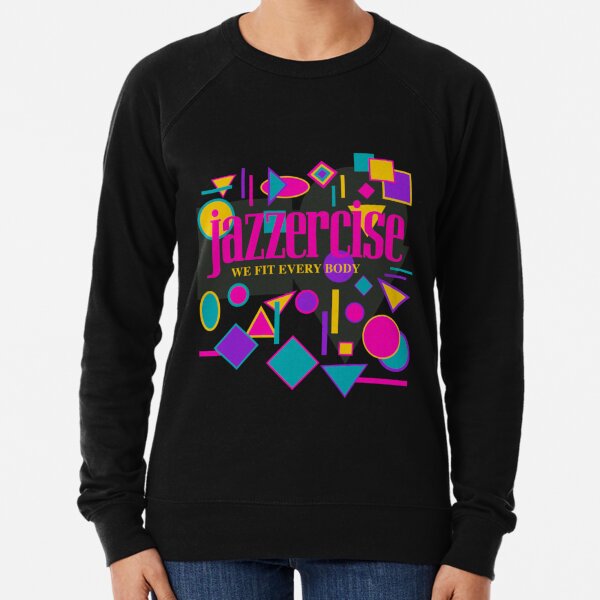 Jazzercise Sweatshirts & Hoodies for Sale