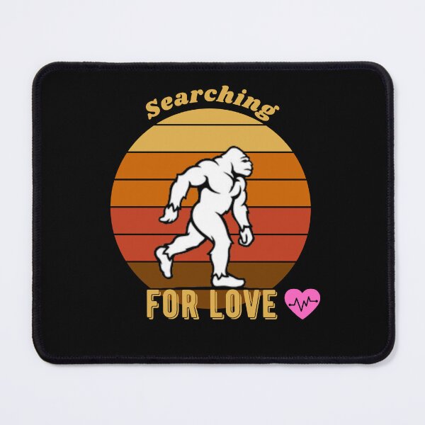Item preview, Searching for love bigfoot || bigfoot valentine's || bigfoot designed and sold by Cosmicworld07.