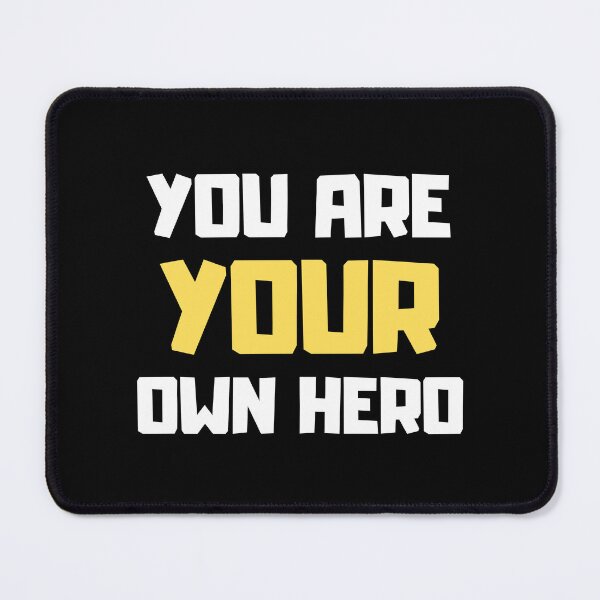 Item preview, You Are Your Own Hero designed and sold by Merigold.