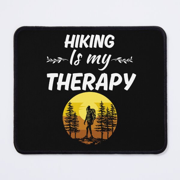 Item preview, Hiking is my therapy, hiking lifestyle fan enthusiasts, hiking adventure vibes designed and sold by NBSStore.