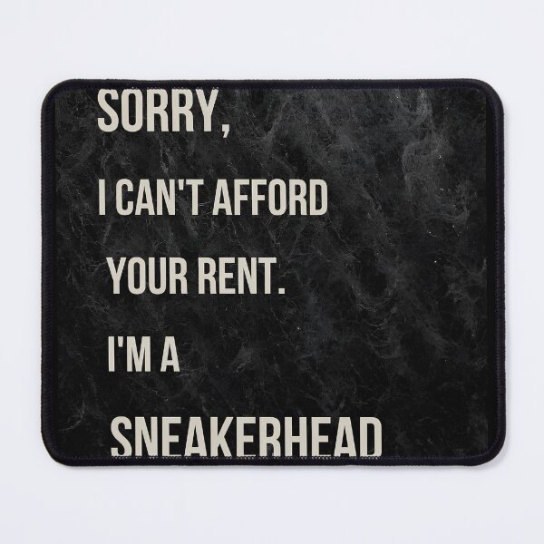 Item preview, Sorry I Cant Afford Your Rent Im A SNEAKERHEAD Nike phrase Black Poster  designed and sold by Vintagevise.