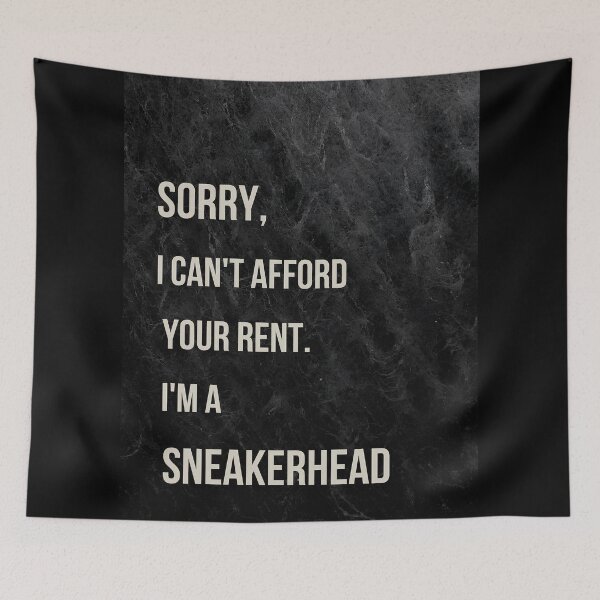 Item preview, Sorry I Cant Afford Your Rent Im A SNEAKERHEAD Nike phrase Black Poster  designed and sold by Vintagevise.