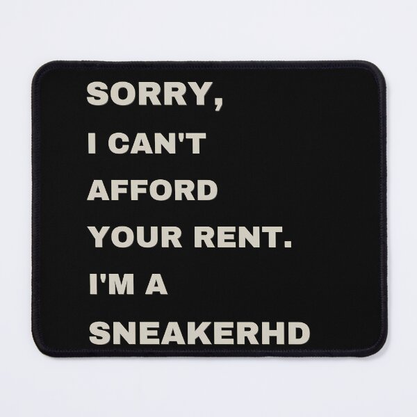 Item preview, Sorry I Cant Afford Your Rent Im A SNEAKERHEAD Nike phrase Black Poster  designed and sold by Vintagevise.