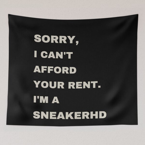 Item preview, Sorry I Cant Afford Your Rent Im A SNEAKERHEAD Nike phrase Black Poster  designed and sold by Vintagevise.
