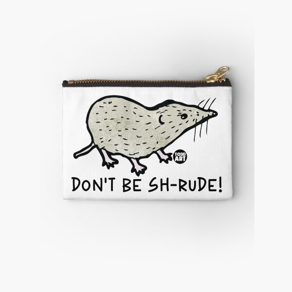 Item preview, DONT BE SH-RUDE SHREW designed and sold by TODD GOLDMAN.