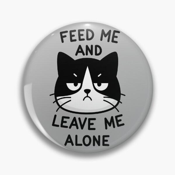 Item preview, Feed Me and Leave Me Alone designed and sold by WildGuess5.