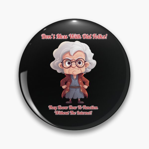 Item preview, Woman - Don't Mess WIth Old Folks designed and sold by Karen Wood.
