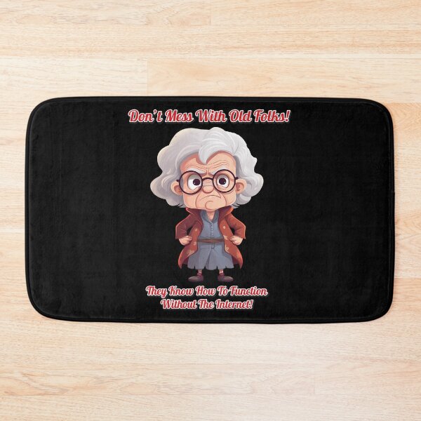 Item preview, Woman - Don't Mess WIth Old Folks designed and sold by Karen Wood.
